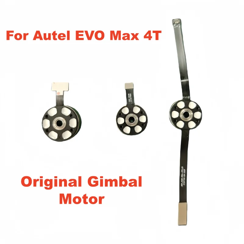 Original Gimbal Motor For Autel EVO Max 4T Series Accessory Roll/Yaw/Pitch Motor For EVO Max 4T/4N/4T XE Repair Parts