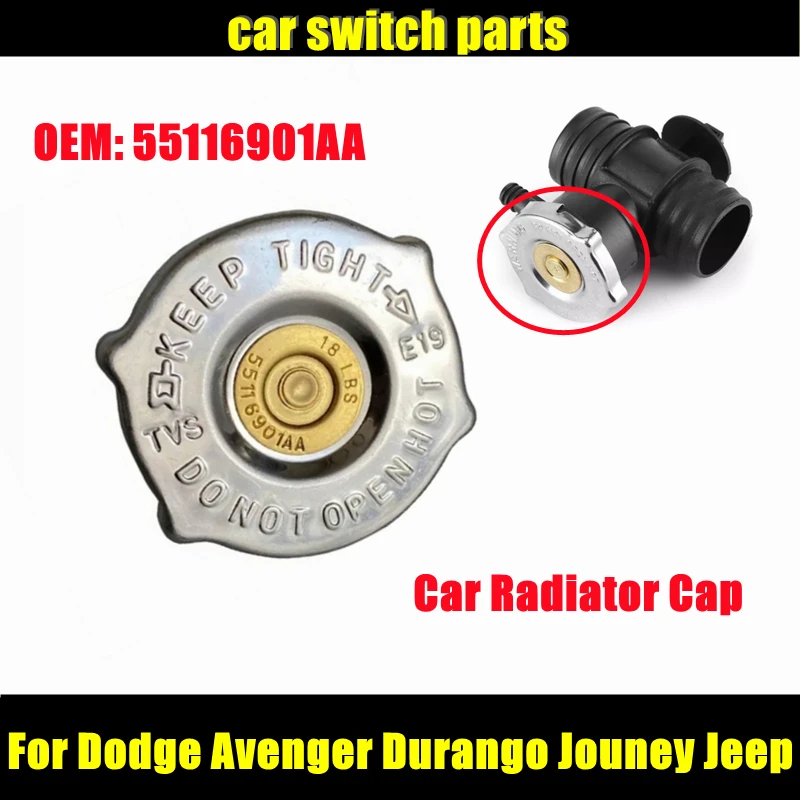 

55116901AA 52079880AA 05278697AA 3781830 Fit for Dodge Caliber Avenger Durango Jouney Jeep Compass Patriot Car Radiator Cap