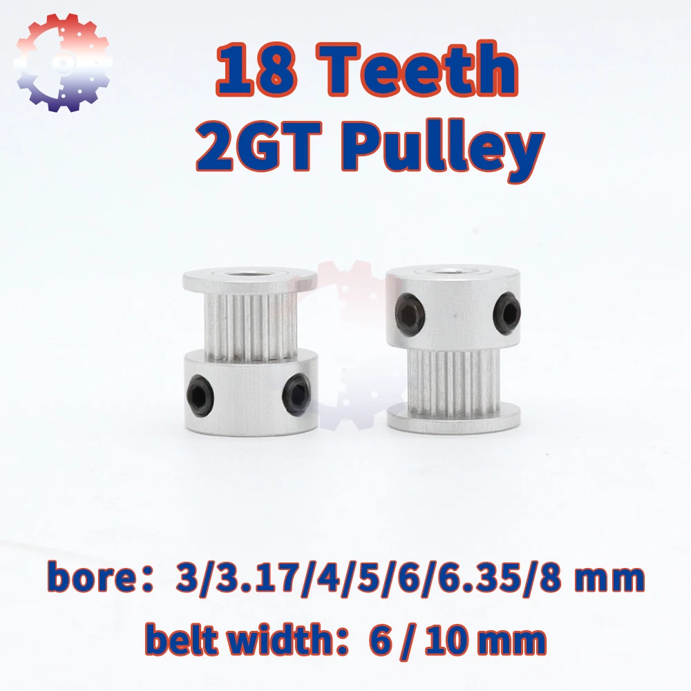 

18Teeth 2GT Timing Pulley Bore 3/4/5/6/8mm 2M 18T Belt Width 6/10mm 18 Teeth GT2 Belt Pulley for 3D Printer Pulley Wheel Gear