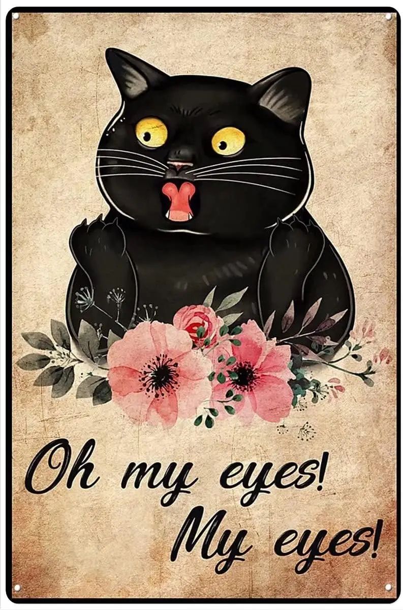 Cat Oh My Eyes Metal Tin Sign Wall Decor Tin Sign for Toilet Bathroom Decor Gifts Best Farmhouse Decor Gifts for Women Men Frien