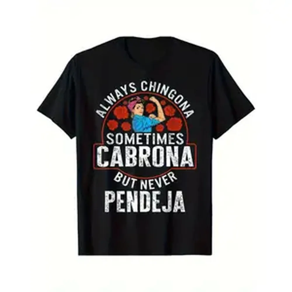 Cotton Casual T-Shirt Empowering Latina T-Shirt - 'Always Chingona, Sometimes Cabrona, But Never Pendeja Graphic Menswear Golf Gift T-Shirt For Men And Women