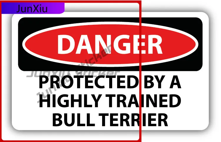 

Danger Protected By A Trained Bull Terrier Sign Sticker Car Suv Rear Windshield Suv Fuel Tank Cap Bumper Scratch-proof Exterior