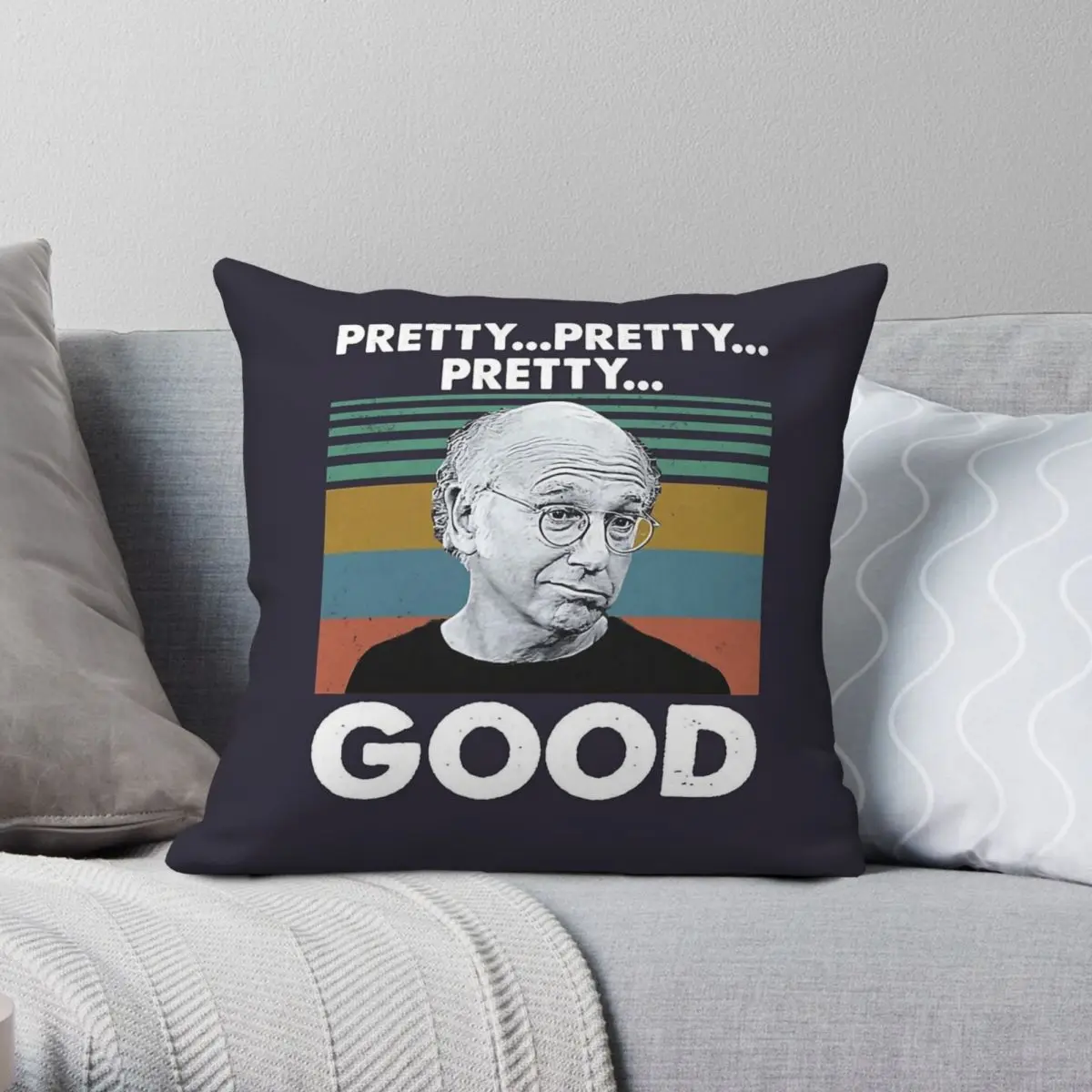 Larry David Curb Your Enthusiasm Pretty Good Pillowcase Polyester Linen Velvet Creative Zip Decor Pillow Case Car Cushion Cover