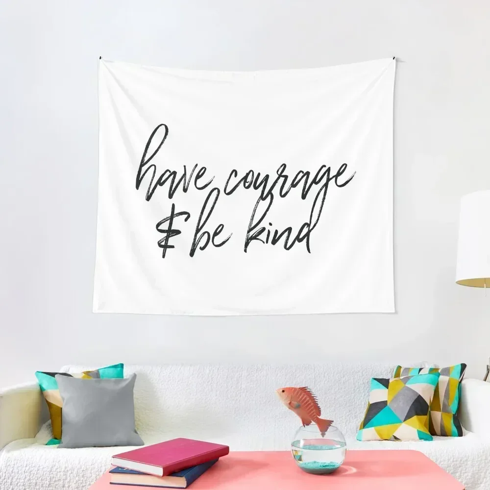 have courage and be kind Tapestry For Bedroom Things To Decorate The Room Home And Comfort Decor Tapestry