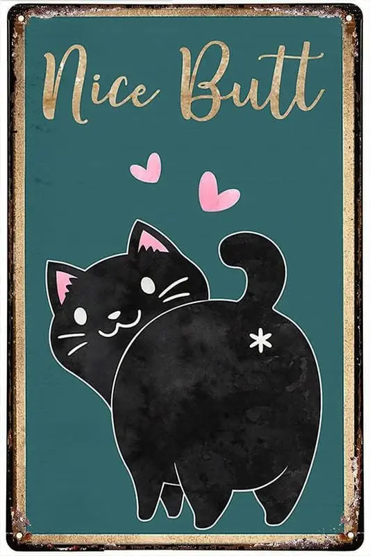 Vintage Style Metal Tin Sign Black Cat Nice Butt Lovely Poster Home Wall Art Decoration Retro Metal Tin Sign 8x12 inch