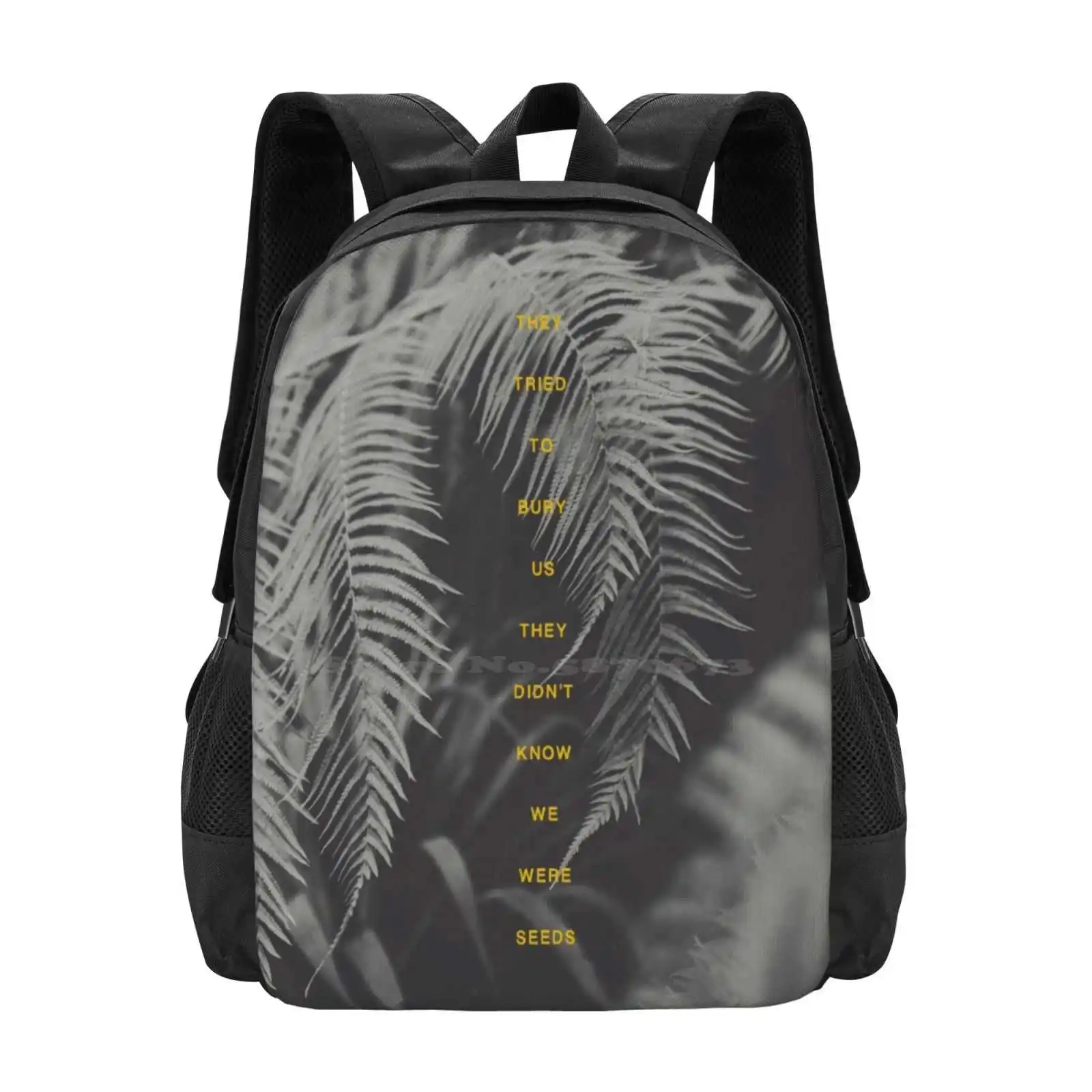 

Bury Us Hot Sale Schoolbag Backpack Fashion Bags Tina Crespo Proverb Seeds Fern Black And White Inspirational