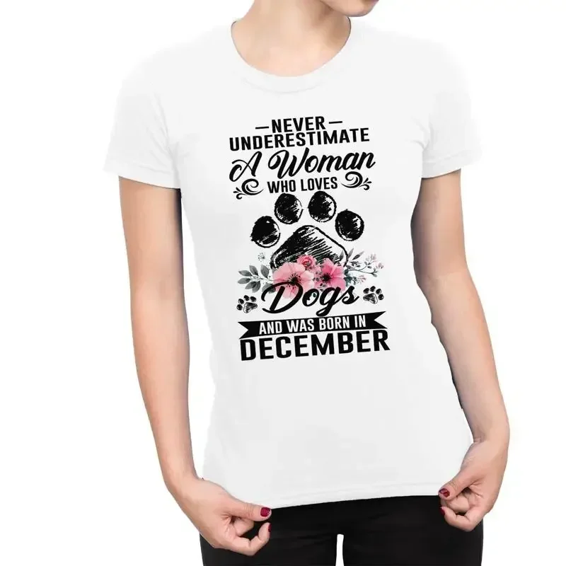 1T T Shirt Womens Never Underestimate A Woman Who Loves Dogs And Was Born In December