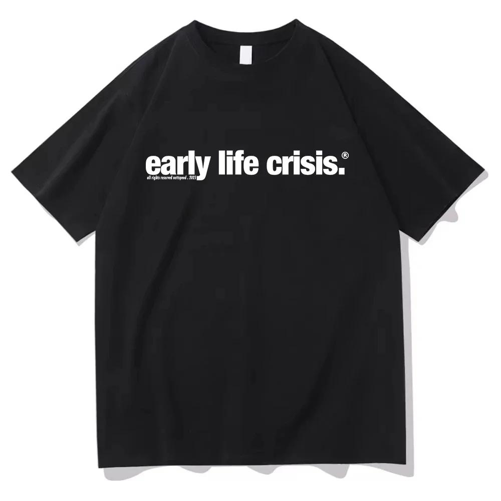 Nettspend Early Life Crisis Same T Shirt 2025 Fashion Men/women Clothing Cotton Clothes Graphic Tops Hight Quality T Shirts