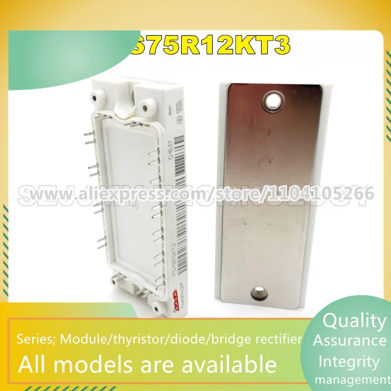 FS100R12KT3 FS50R12KT3 FS50R12KE3 FS75R12KT3 FS75R12KE3 FS75R12KT3G GD200FFT120C6S-G5 6MBI100U4B-120 6MBI75U4B-120 NEW IGBT