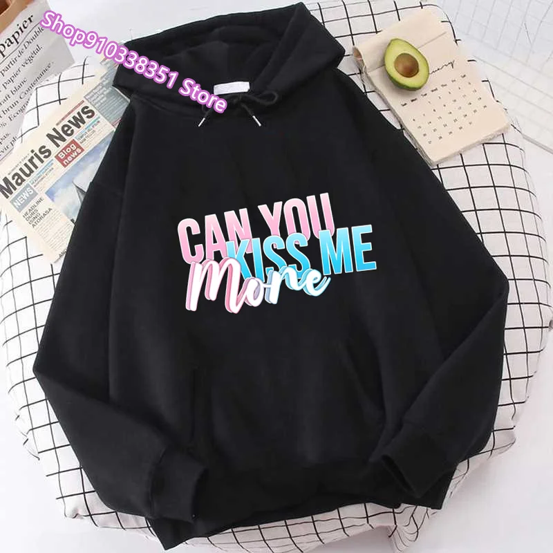 Can You Kiss Me More Letter Printing Hoodies Women Fashion Hoody Punk Fleece Streetwear Autumn Crewneck Hooded Female Casual