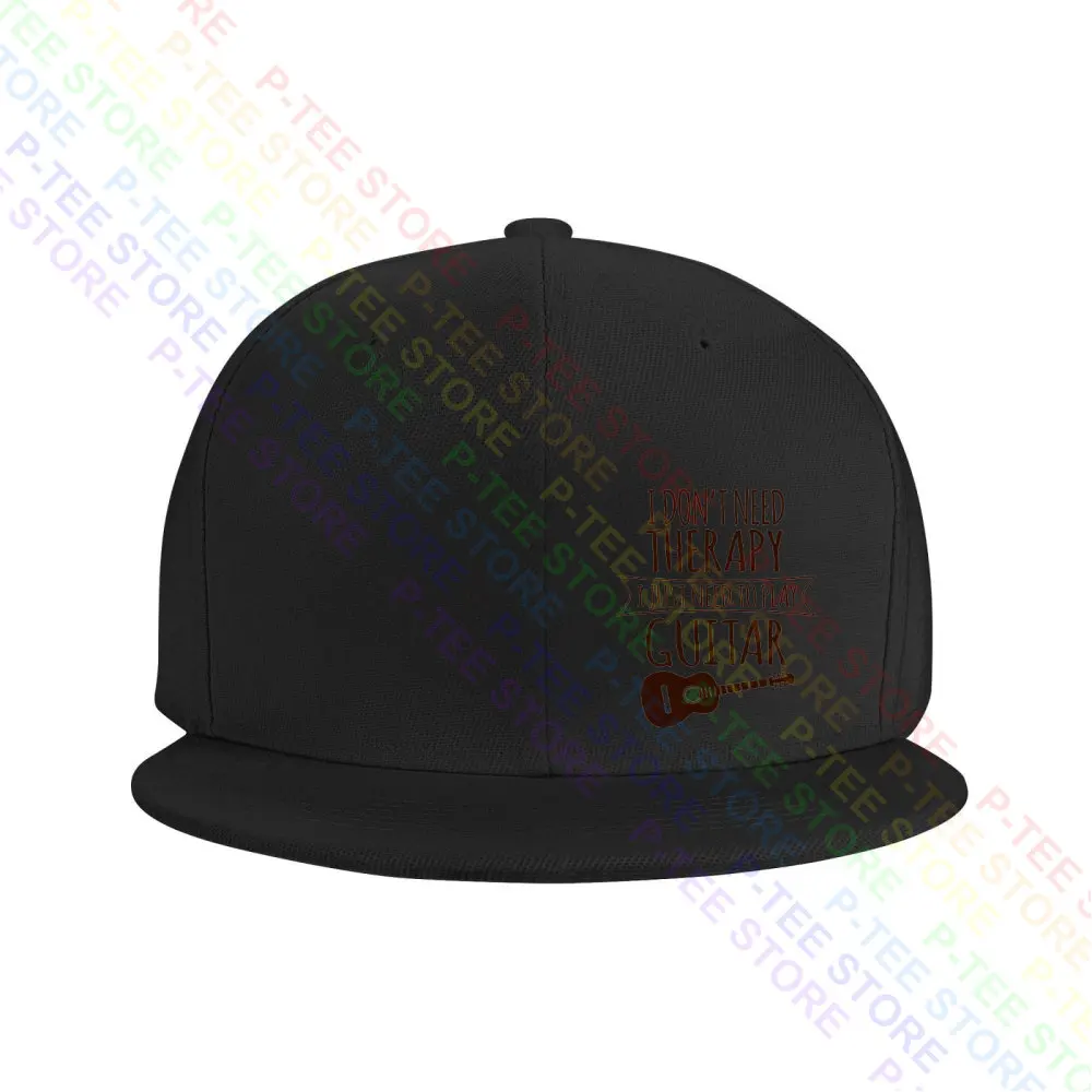 

I Dont Need Therapy I Just Need To Play Guitar Baseball Cap Snapback Caps Knitted Bucket Hat