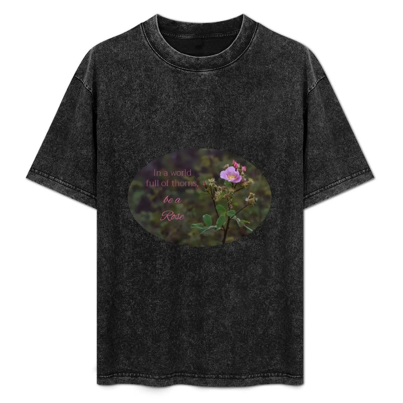 Be A Rose T-Shirt Work Wear Lightweight Tee