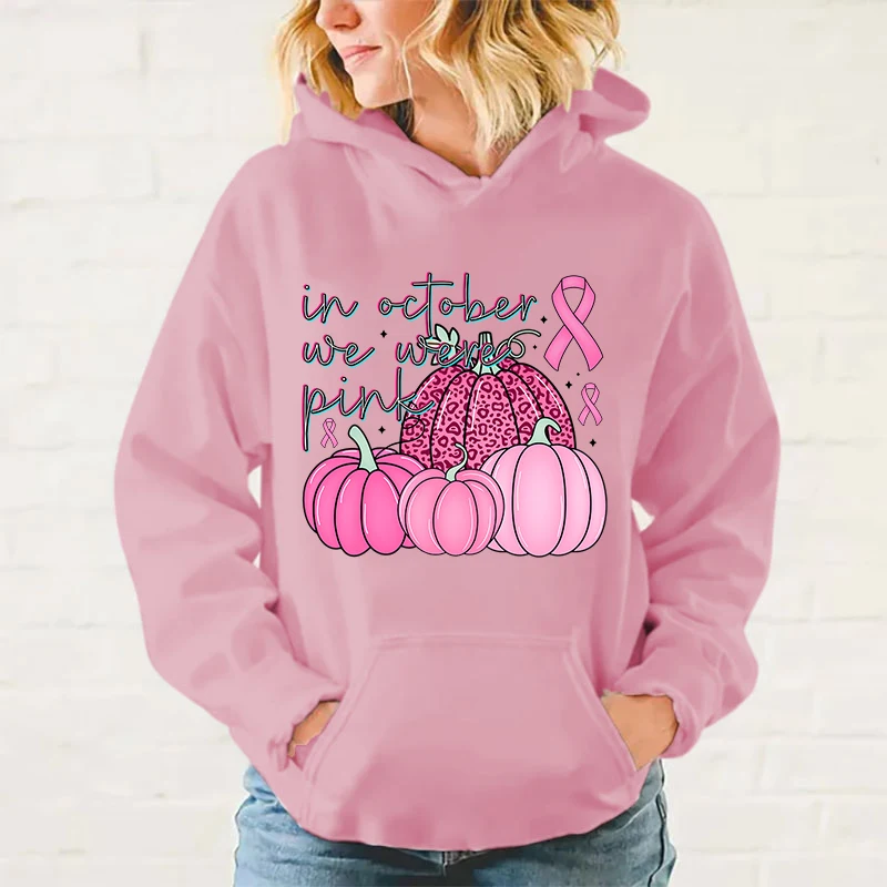 

Hot Breast Cancer Awareness In October We Wear Pink Hoodies Women Men Fashion Personality Pullover Hooded Casual Long Sleeve Top