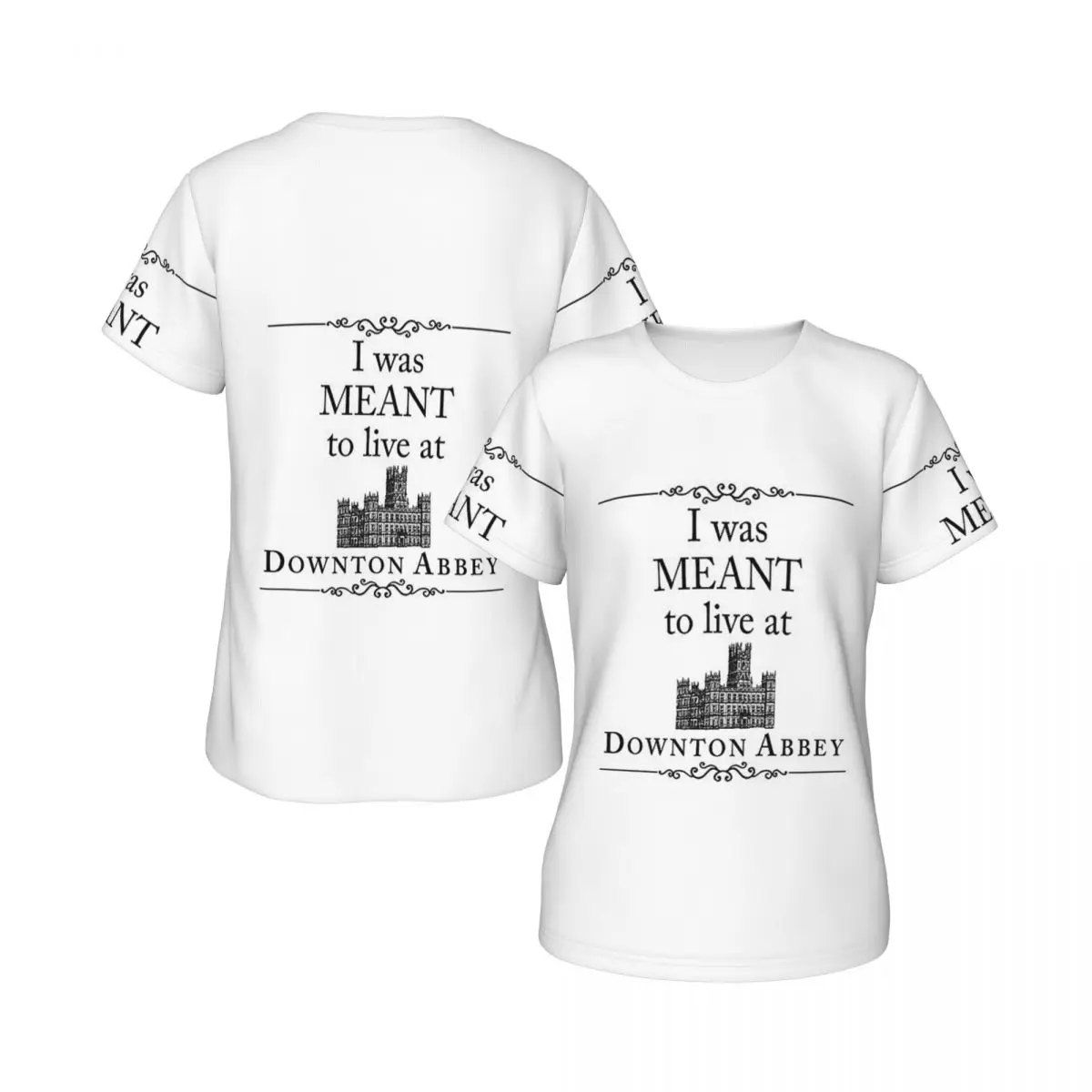 I Was Meant To Live At Downton Abbey T-Shirt for Women Round Neck Streetwear T Shirts Women's Short Sleeve Summer Clothes Tops