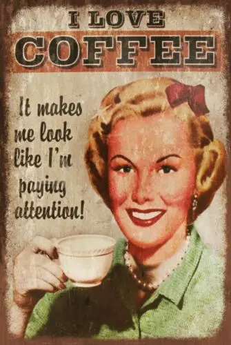 Funny Coffee Joke Aged Look Vintage Retro Style Metal Sign Plaque, Humorous