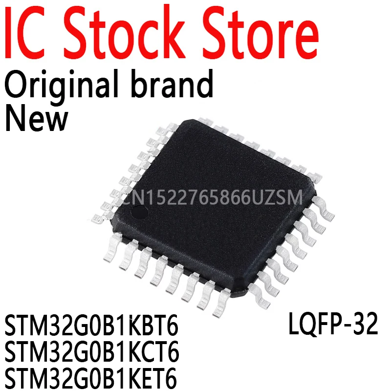 1PCS LQFP48 LQFP32 LQFP100 Brand IC STM32G0B1CBT6 STM32G0B1KBT6 STM32G0B1KCT6 STM32G0B1KET6 STM32G0B1VET6