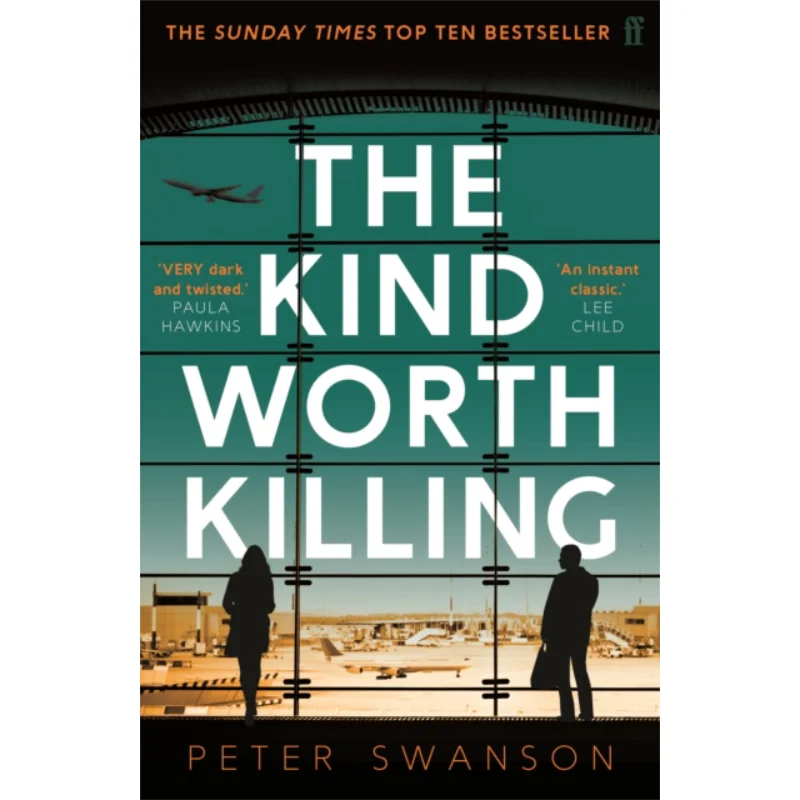 

The Kind Worth Killing Peter Swanson Faber And Faber 9780571302222 Book