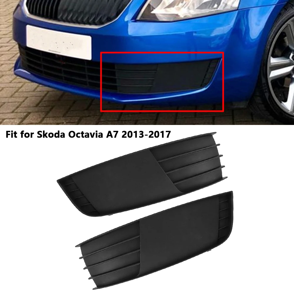 

2pcs Car Front Bumper Grille Fog Light Cover Frame Bezel For Skoda Octavia A7 2013 2014 2015 2016 2017 5E0807367 5E0807368