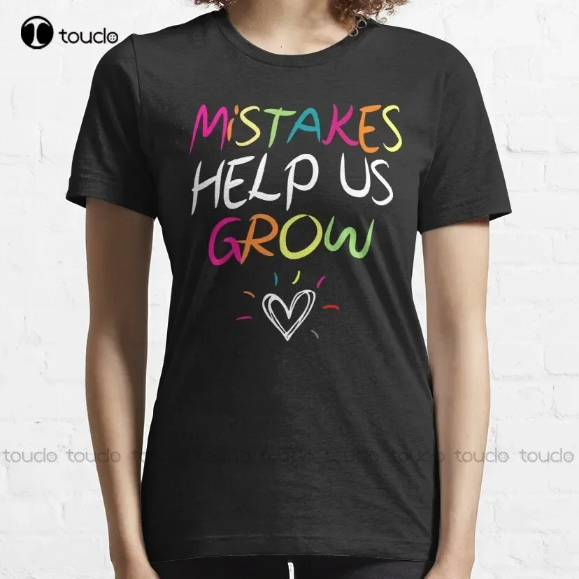 Mistakes Help Us Grow Growth Mindset Teacher Essential T-Shirt Funny Shirt Custom Aldult Teen Unisex Digital Printing Tee Shirt