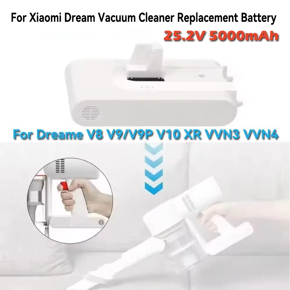 

High-capacity 25.2V 5000mAh Battery - for Xiaomi Dreame V8/V9/V9P/V10/VVN3/VVN4/XR Vacuum cleaner Lithium Ion Battery
