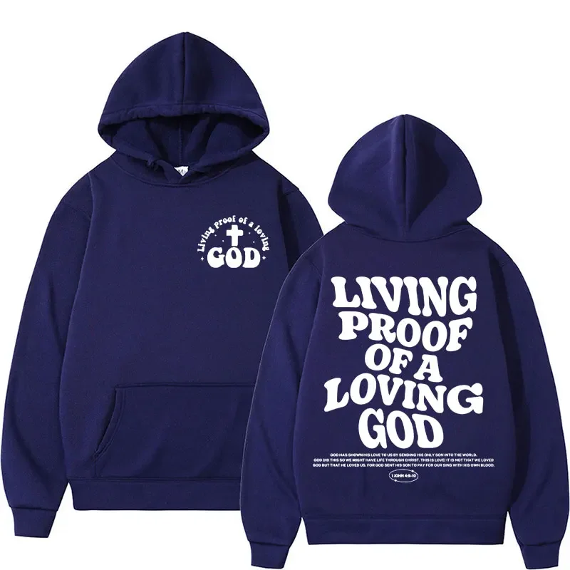 Living Proof of A Loving God Graphic Hoodie Aesthetic Christian Apparel Sweatshirt Men Women's Fashion Vintage Pullovers Hoodies