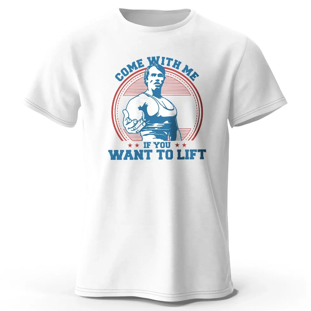 Come with Me If You Want To Lift Printed Men's T-Shirt 100% Cotton Oversized Funny Graphic Tees for Men Summer Tops