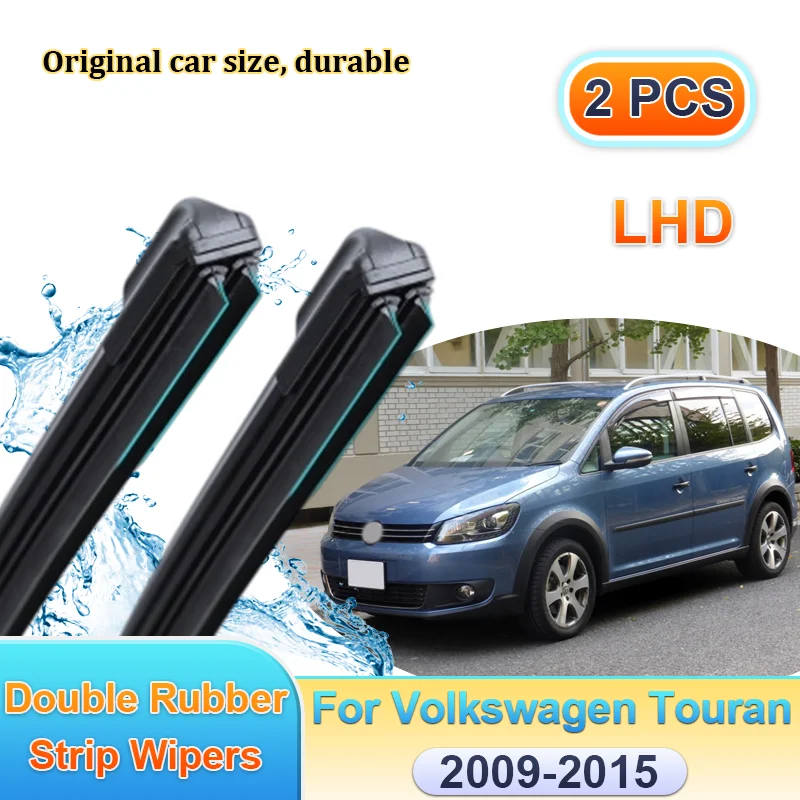 

Автомобильный стеклоочиститель с левым рулем для Volkswagen Touran 2009 2010-2015, передние двойные резиновые полоски, щетки стеклоочистителей, аксессуары