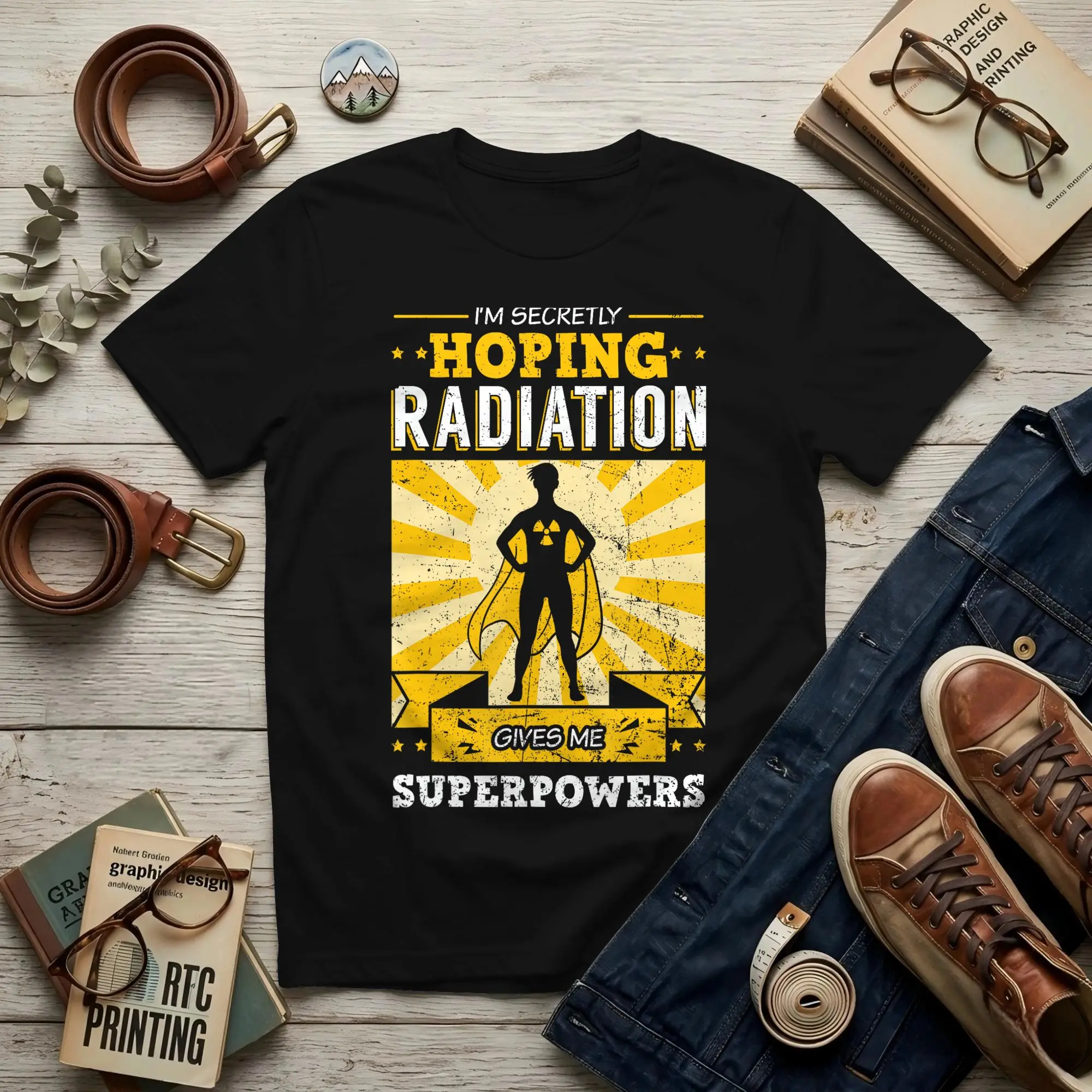 I'm Secretly Hoping Radiations Gives Me Superpowers Cancer Men's T Shirts  Unique O Neck Pure Cotton Printed Tops T-Shirt