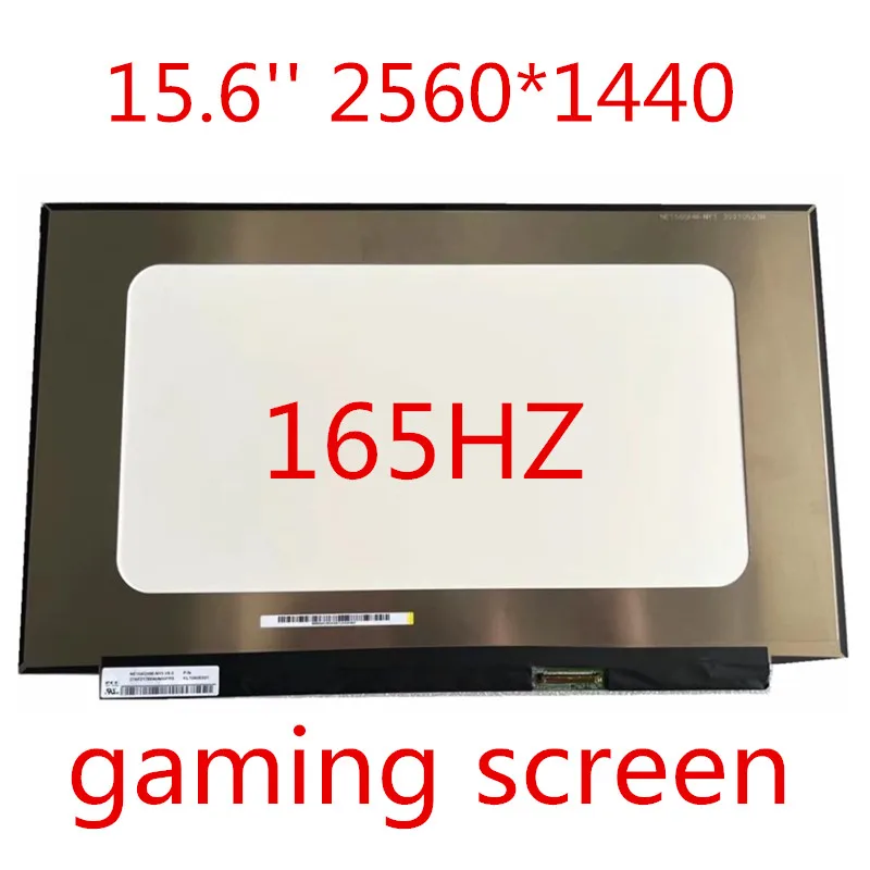 

15.6inch QHD IPS 165Hz laptop LCD screen NE156QHM-NY1 NE156QHM-NY2 NE156QHM-NY3 NE156QHM-NY5 /NY4 laptop gaming screen