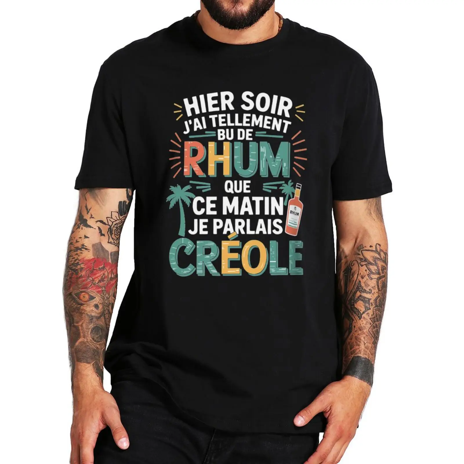 I Drank So Much Rum Last Night T Shirt Retro French Speak Creole Lovers Tee Tops 100% Cotton Soft Unisex T-shirt EU Size