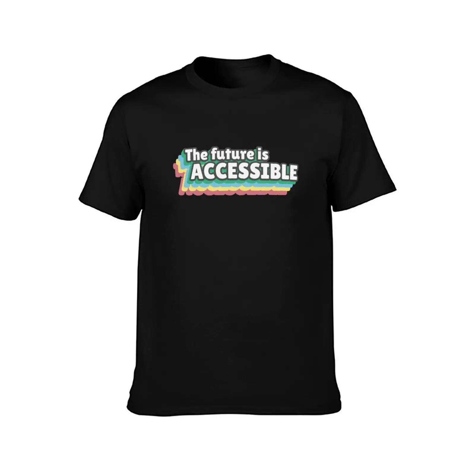 The future is accessible T-Shirt Casual Loose Fit Summer Tee Shirt