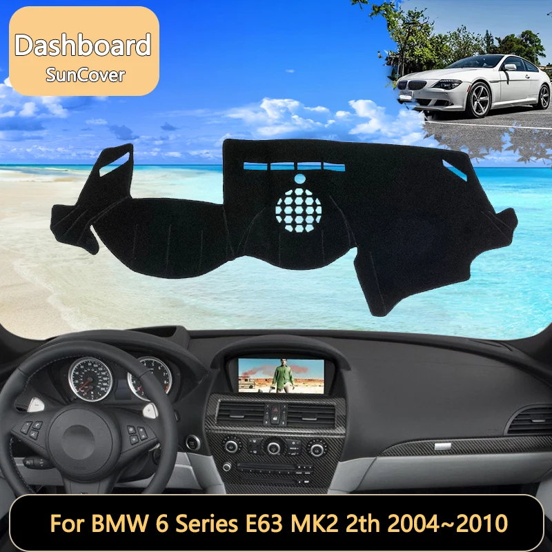 

For BMW 6 Series E63 MK2 2th 2004~2010 2005 2006 Car Dashboard Cover Mat SunShade Pads Interior Carpet Anti-Slip accessories
