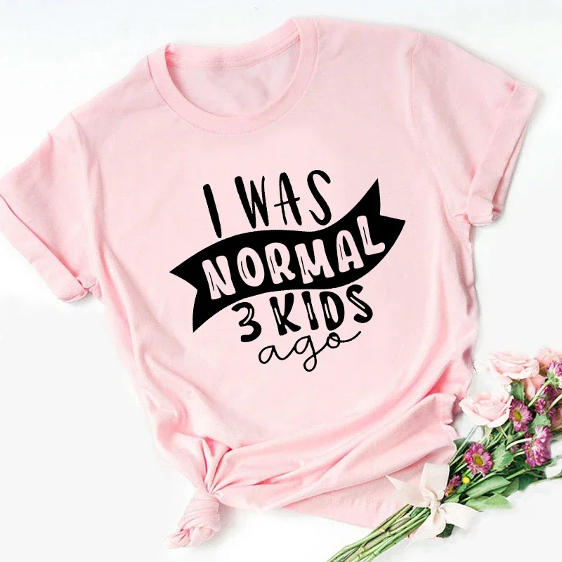 I Was Normal 3 Kids Ago Letters Printed Lady O-Neck Short Sleeve Women T Shirt Black White Short Sleeve Polyester Casual Women's