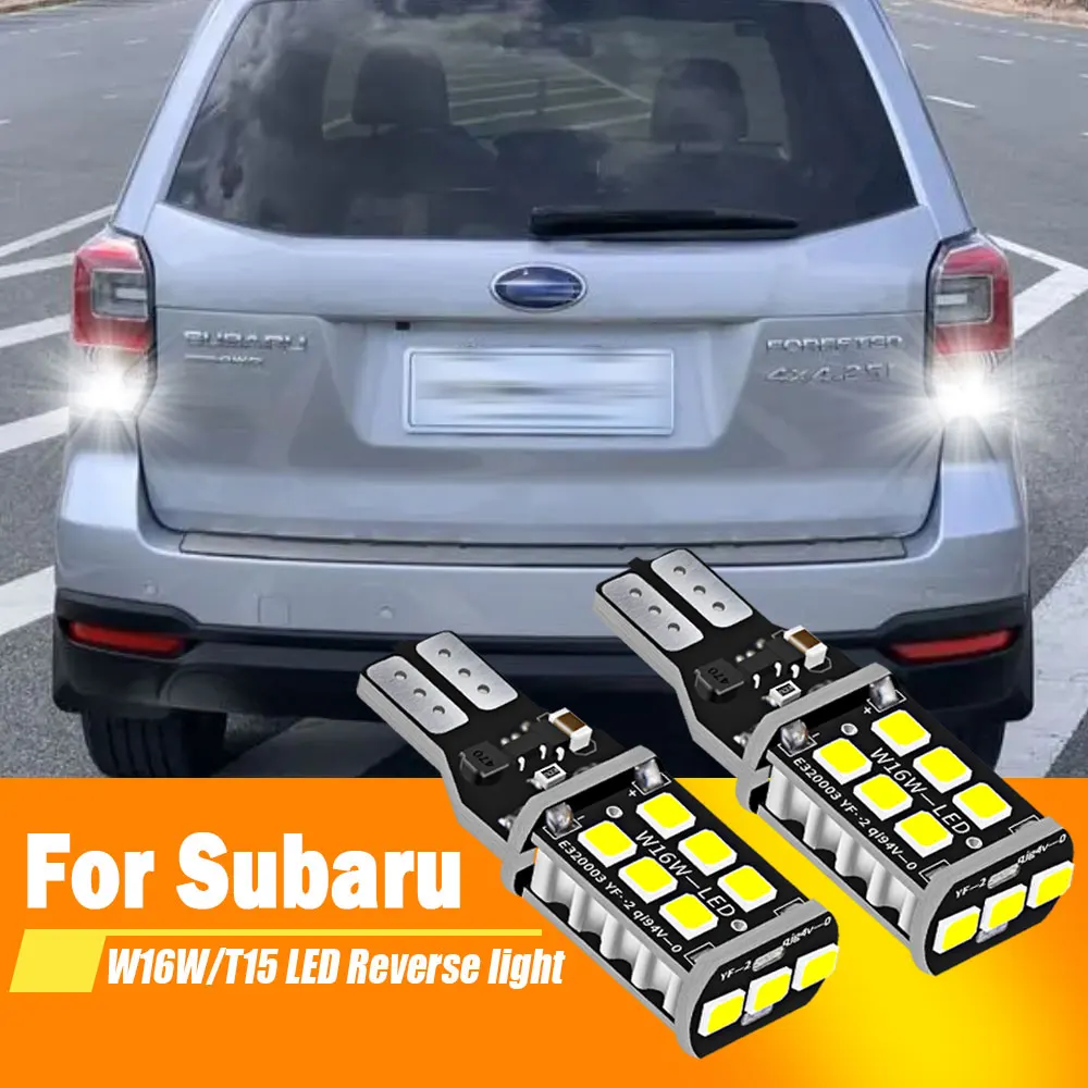 2x For Subaru Forester SG 2003-2008,Forester SJ SK 2013-2019 LED Reverse Light Blub Lamp W16W T15 921 Canbus White