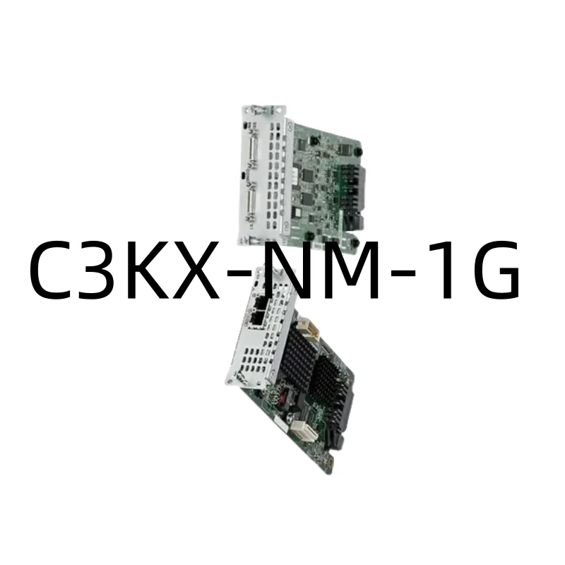 

New Original Genuine Modules C3KX-NM-1G C3KX-NM-10G C3KX-SM-10G C3KX-NM-10GT