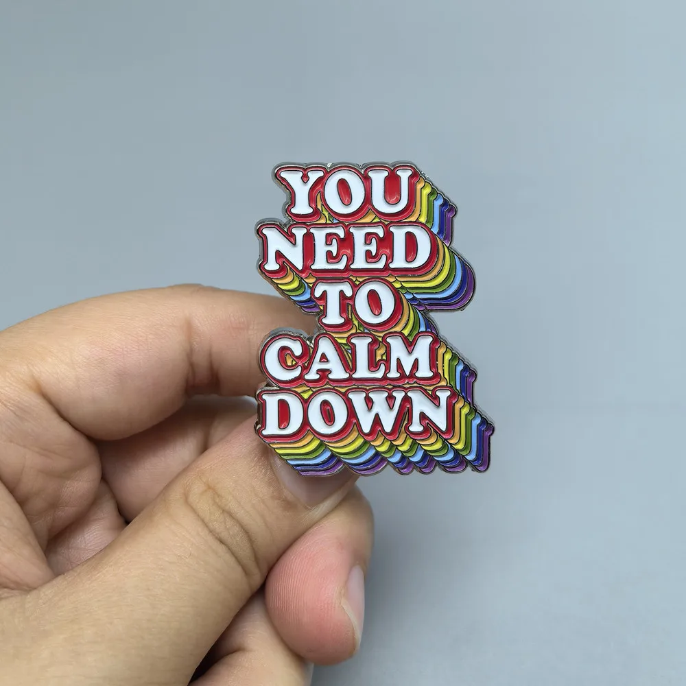 You Need To Calm Down Rainbow Enamel Pin Retro Text Brooch Funny Quote Lapel Badge Backpack Decor Pin Gift