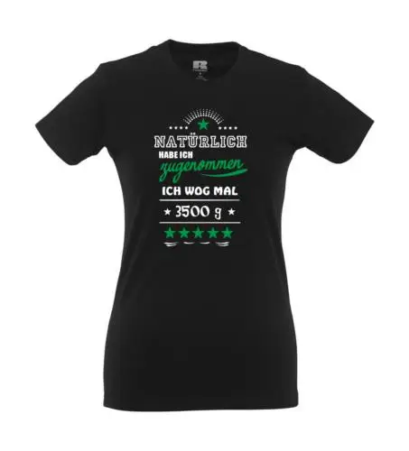 Natürlich habe ich zugenommen I Fun I Lustig I Sprüche I Girlie Shirt