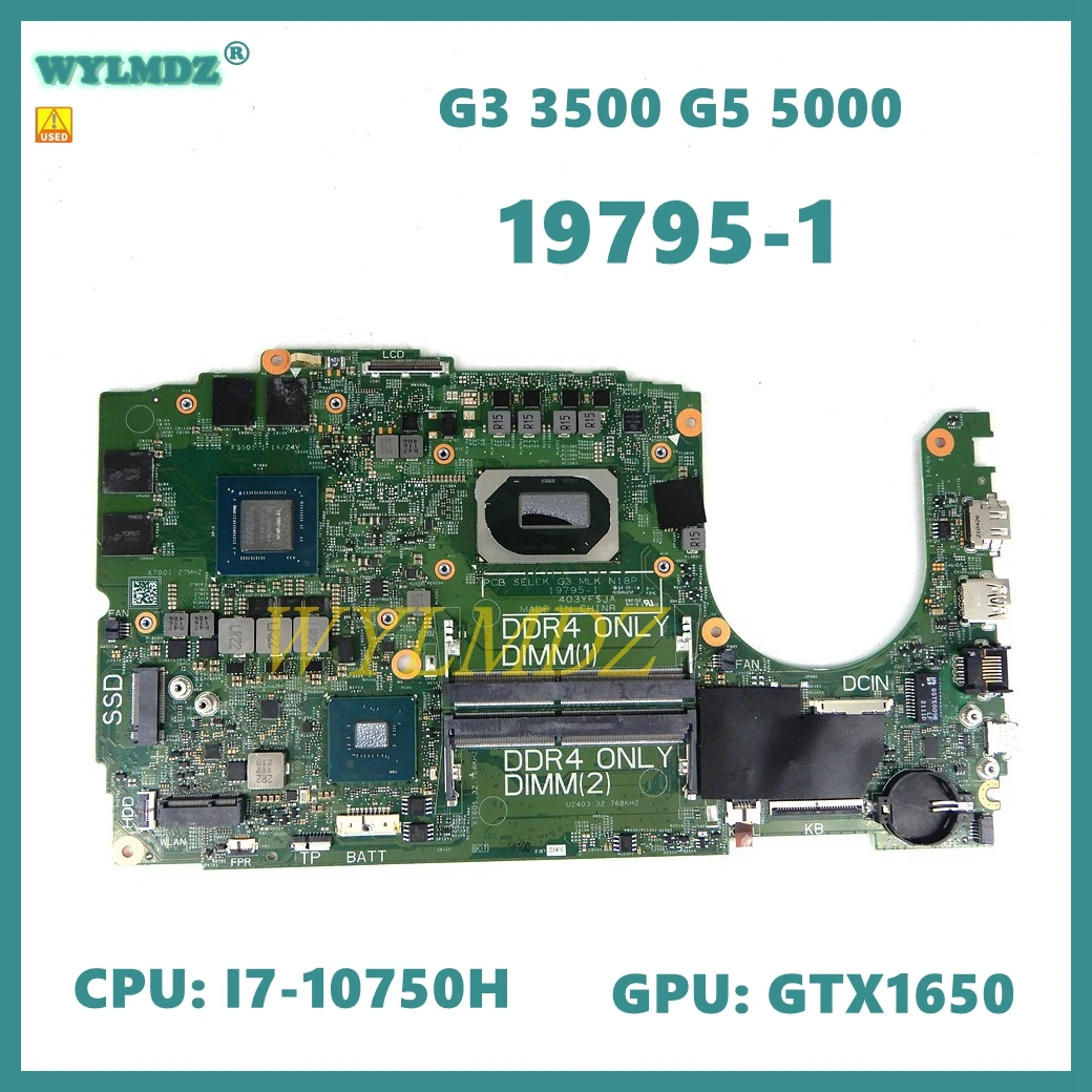 19795-1 With CPU:i7-10750H GPU:GTX1650/V4G Laptop Motherboard For Dell G3 3500 G5 5500 Notebook Mainboard CN:0D1G65 Used