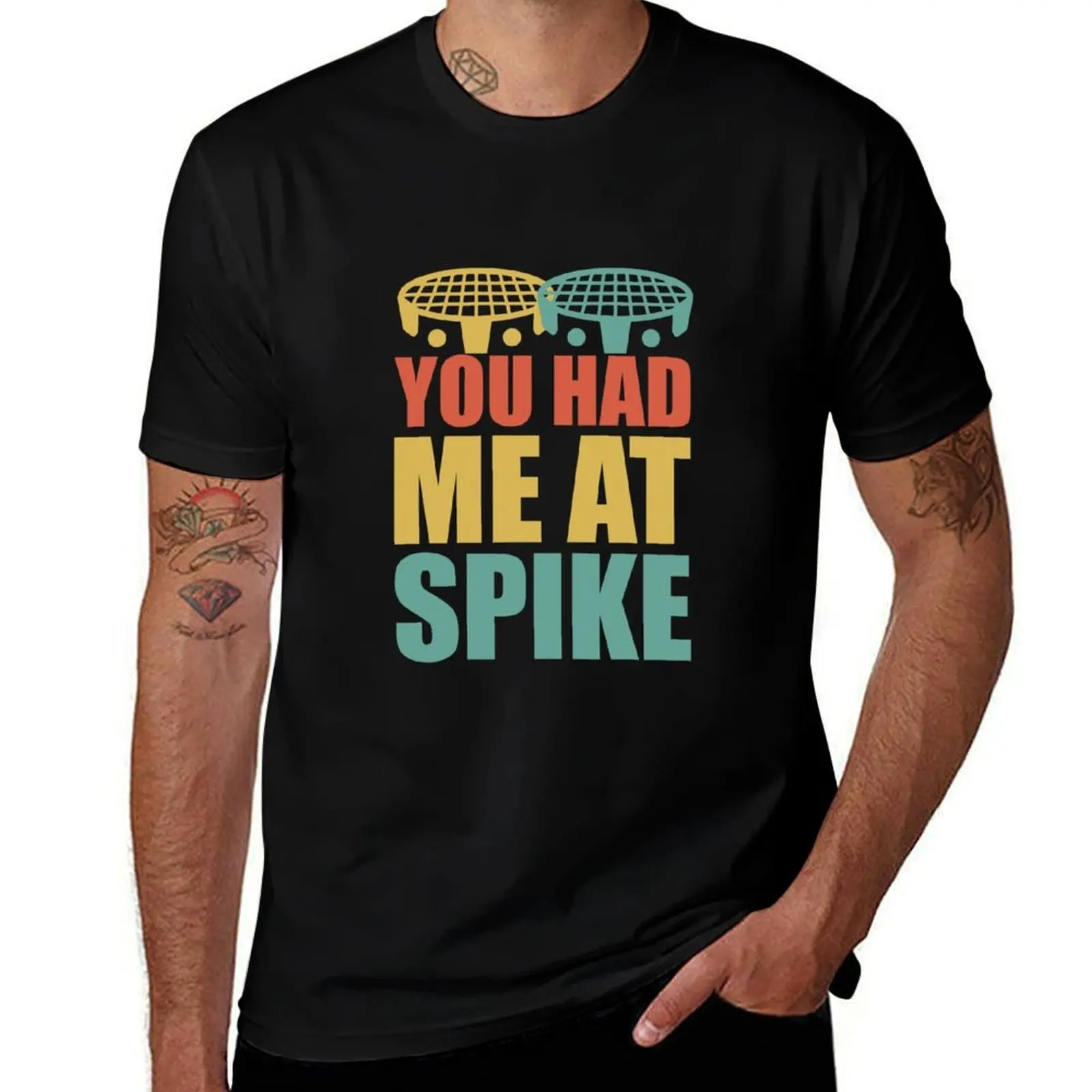

You had me at Spike - Roundnet - Spikeball T-Shirt Work Wear Short Sleeve T-Shirt