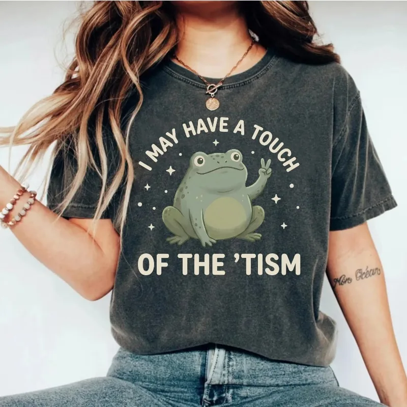 I May Have A Touch Of The Tism T-Shirt, Funny Frog Autism Tee, Retro Frog Meme Humor Shirt, Gag Gift T-Shirts