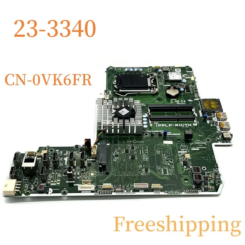 

CN-0VK6FR For DELL Vostro 23-3340 All in One Motherboard IPPLP-RH/TH 0VK6FR VK6FR Mainboard 100% Tested Fully Work