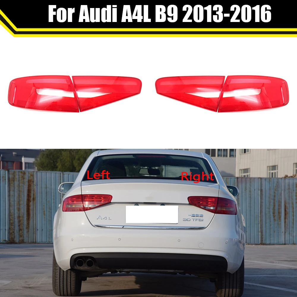 

For Audi A4L B9 2013 2014 2015 2016 Car Rear Taillight Shell Brake Lights Shell Replace Auto Rear Shell Cover Mask Lampshade