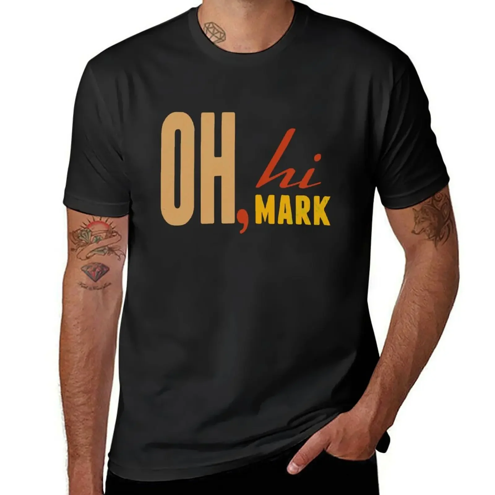 

Oh, hi Mark bad movies we love T-Shirt quick drying shirts graphic tees summer top aesthetic clothes funny t shirts for men