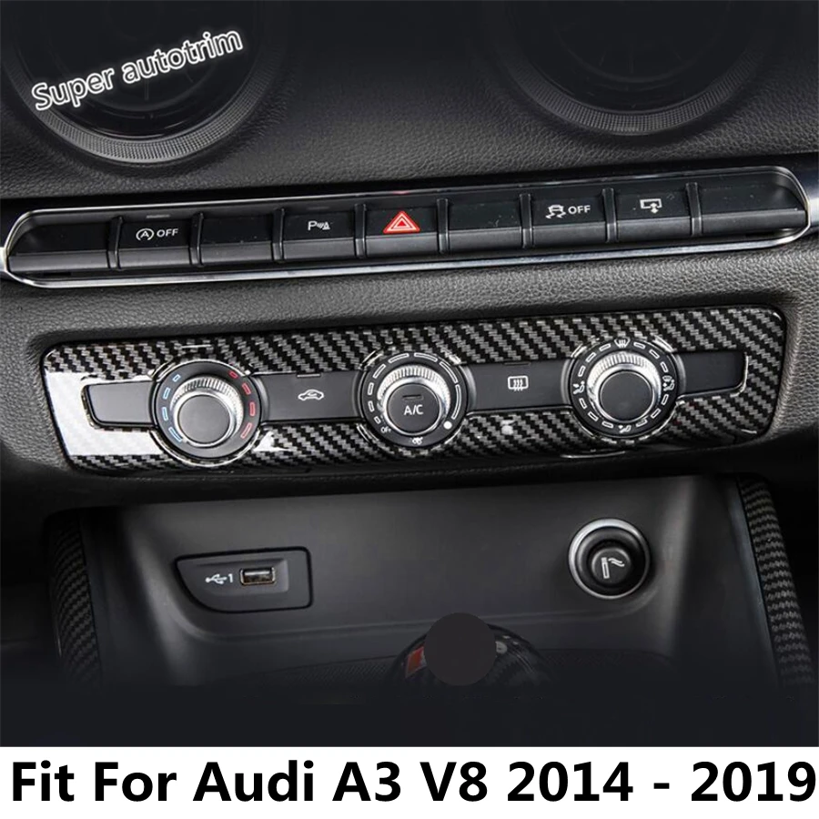 

Central Control Air Conditioning AC Switch Panel Cover Trim Fit For Audi A3 V8 2014 - 2019 ABS Carbon Fiber Accessories Interior