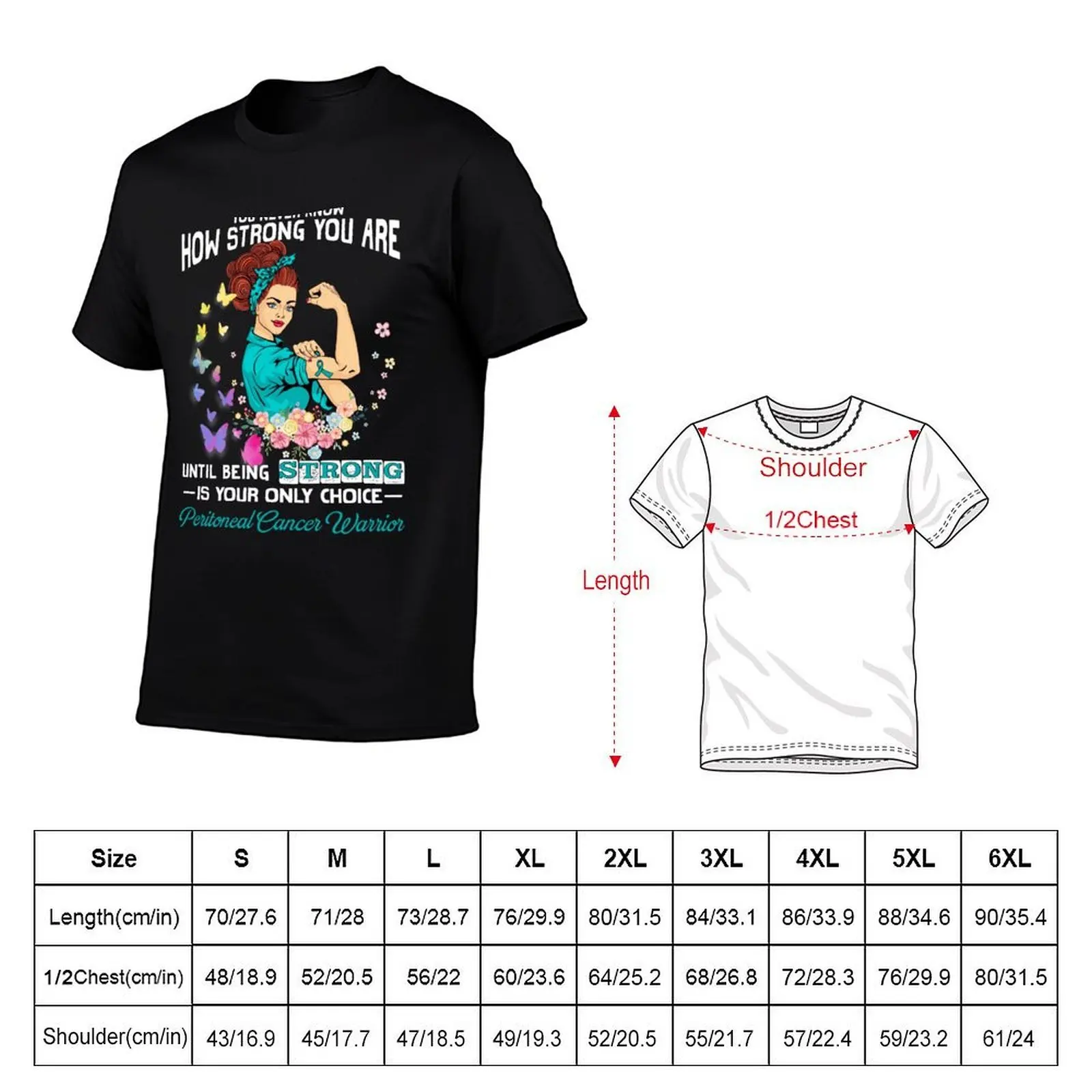 Peritoneal Cancer Warrior You Never Know How Strong You Are T-Shirt vintage t shirts street wear vintage t shirt men