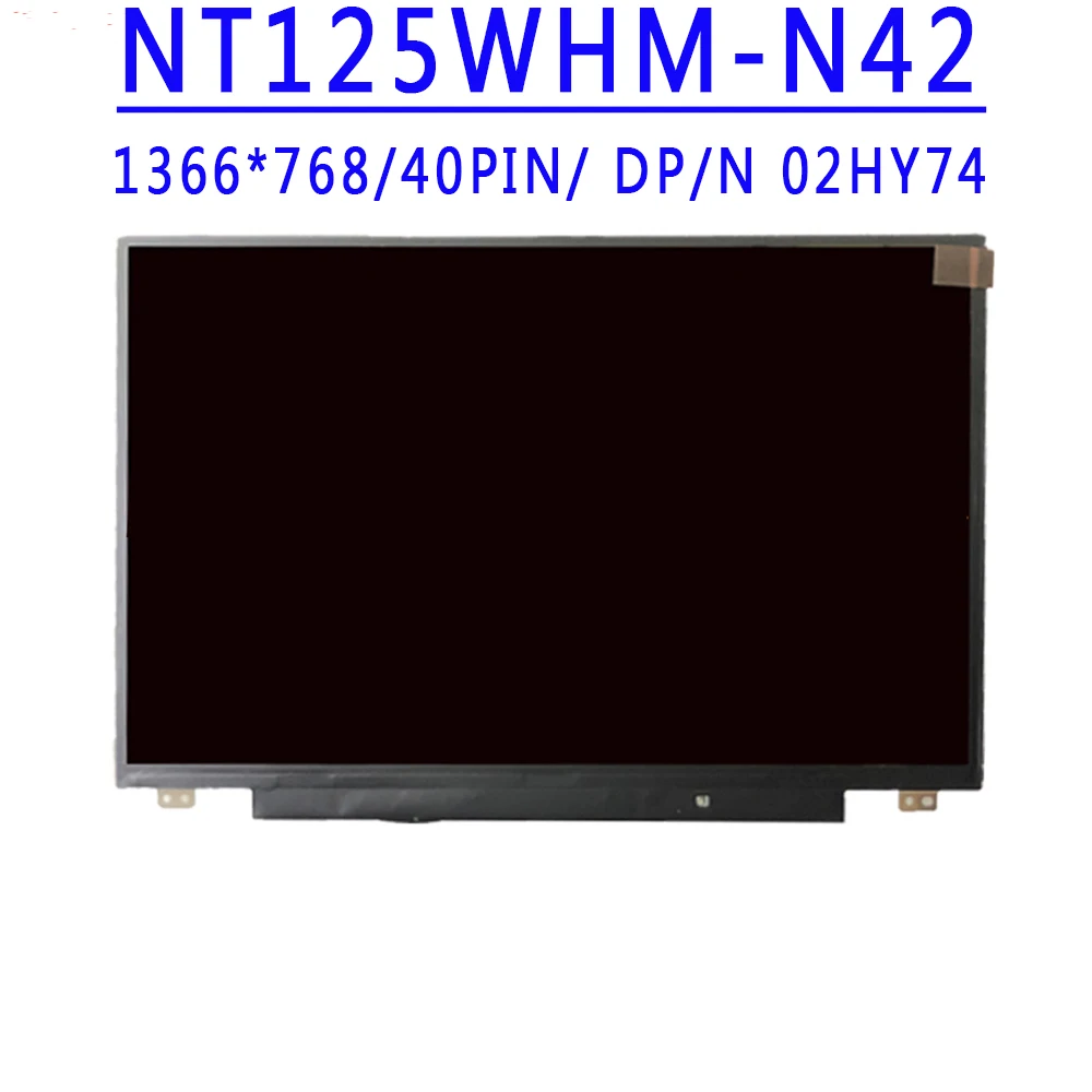 DP/N 02HY74 2HY74 NT125WHM-N42 B125XTN01.0 12.5 inch 1366X768 TN HD 30pins eDP 60HZ LCD Screen With 2 Special Screw Holes