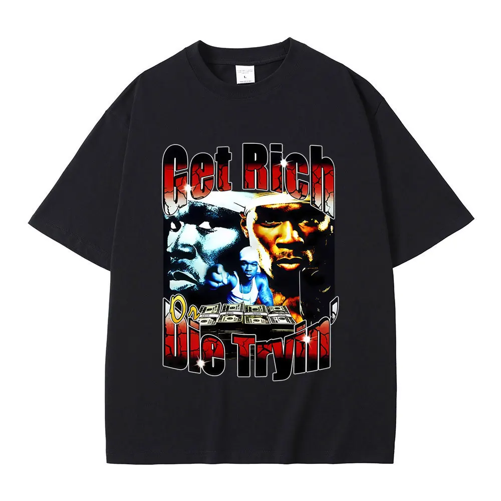 

Rapper 50 Cent Get Rich on Die Tryin T-shirts Men Women Hip Hop Oversized Streetwear Male Fashion Vintage Casual T Shirt Tops
