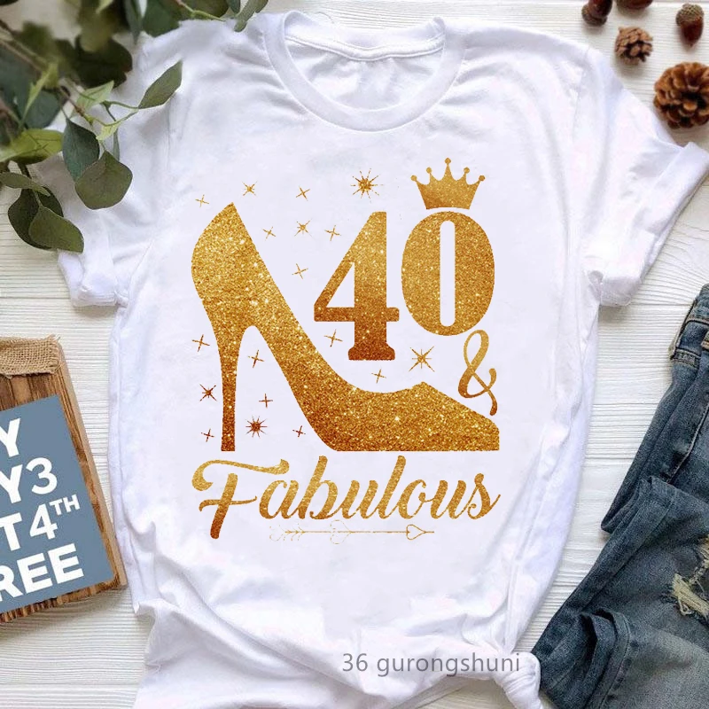 Sassy And Fabulous With 40 Graphic Print T-Shirt Women Fashion Crown Lips Tshirt Femme Happy Birthday To Me T Shirt Female Tops