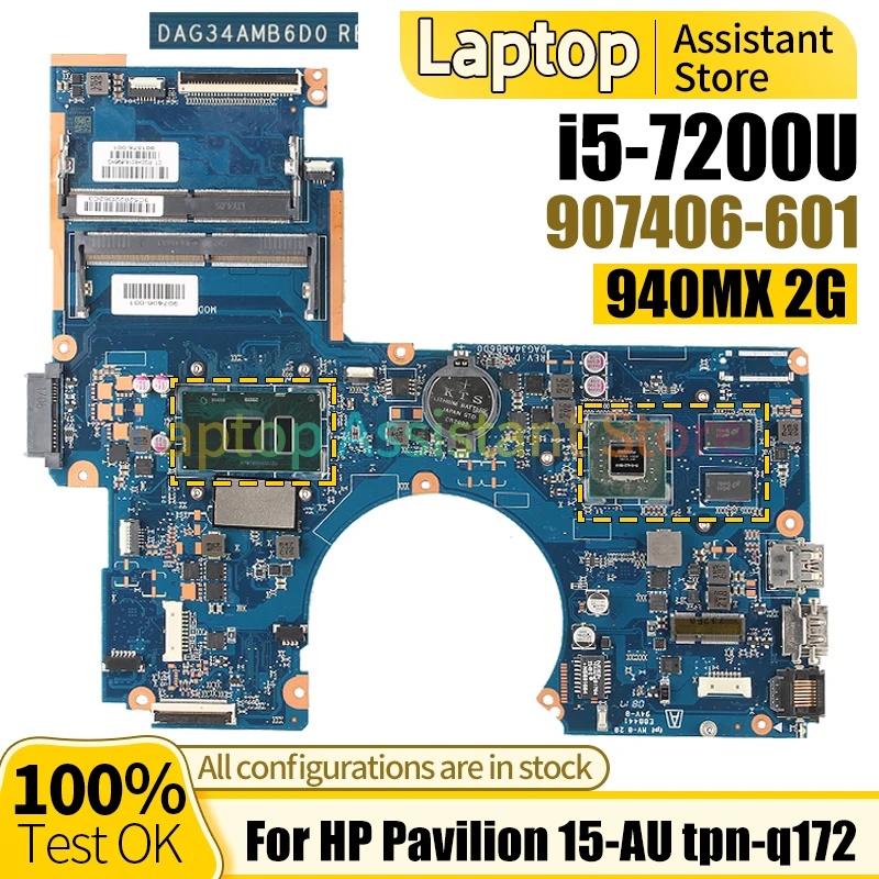 

For HP Pavilion 15-AU tpn-q172 Laptop Mainboard DAG34AMB6D0 907406-601 SR2ZU i5-7200U 940MX 2G 100％Test Notebook Motherboard