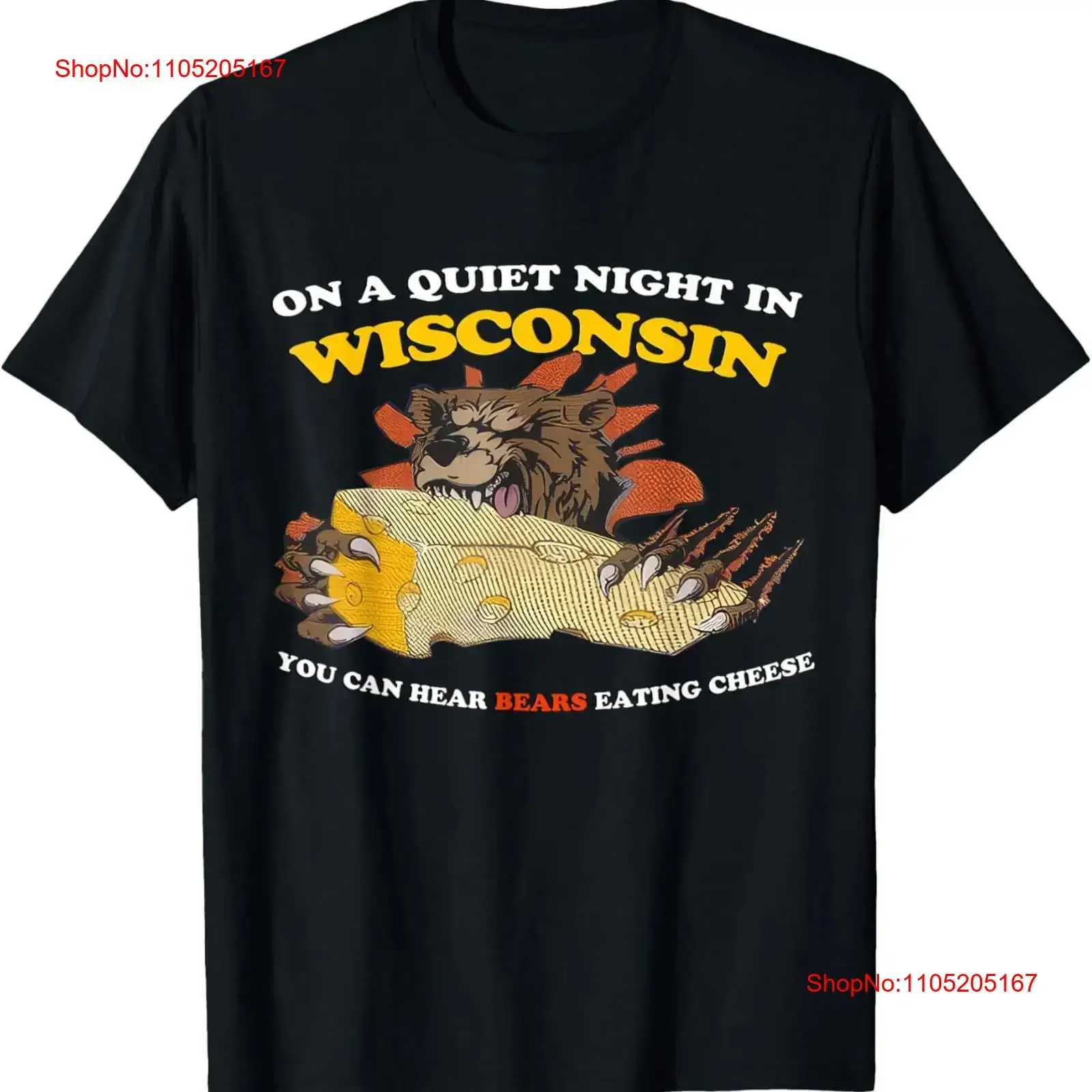 On a Quiet Night in Wisconsin Can Hear Bears Eating Cheese T Shirt  vintage Washed Stretched designer clothes Unisex Slightly